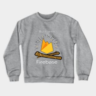 Built with Firebase Crewneck Sweatshirt